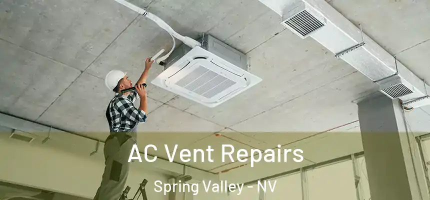 AC Vent Repairs Spring Valley - NV