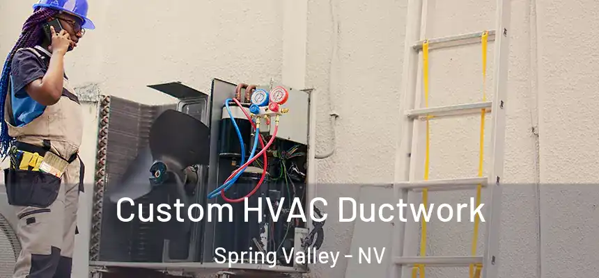Custom HVAC Ductwork Spring Valley - NV