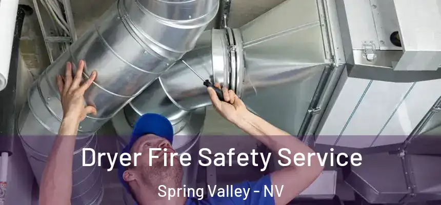 Dryer Fire Safety Service Spring Valley - NV