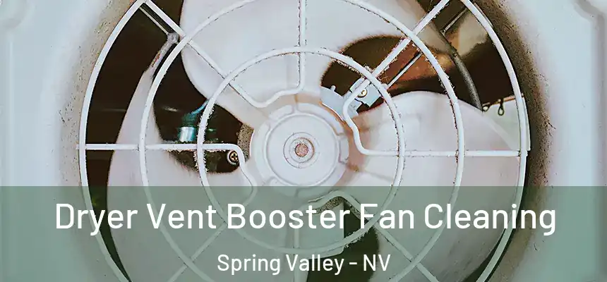 Dryer Vent Booster Fan Cleaning Spring Valley - NV