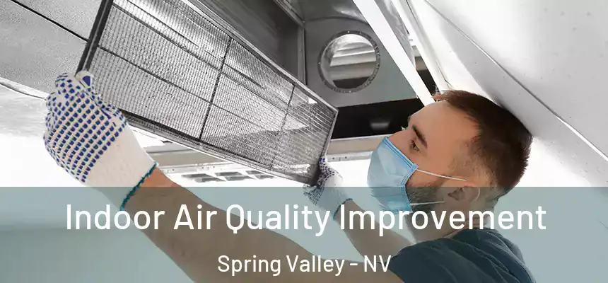 Indoor Air Quality Improvement Spring Valley - NV