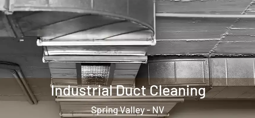 Industrial Duct Cleaning Spring Valley - NV