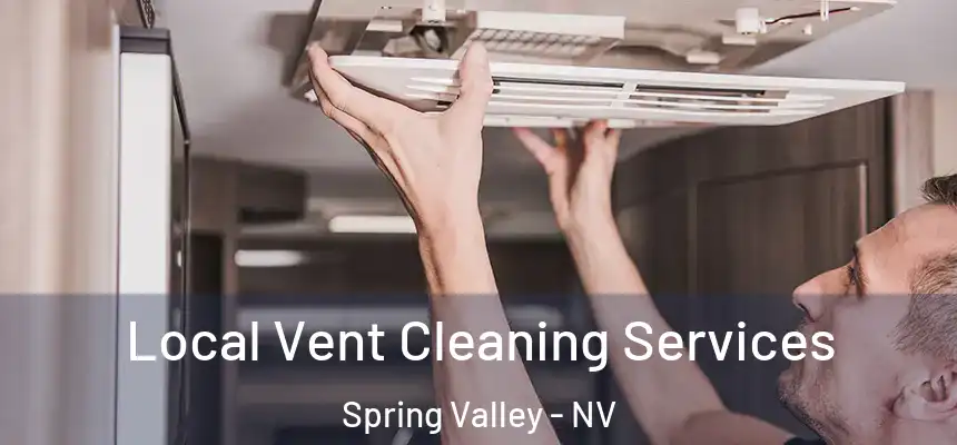 Local Vent Cleaning Services Spring Valley - NV