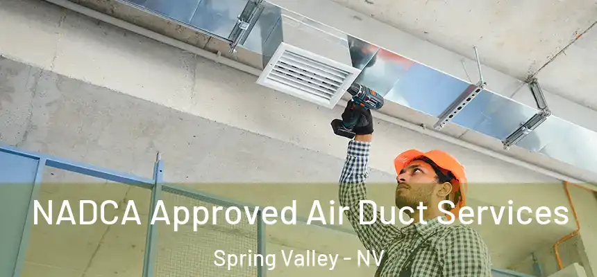 NADCA Approved Air Duct Services Spring Valley - NV