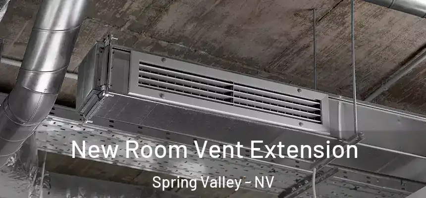 New Room Vent Extension Spring Valley - NV