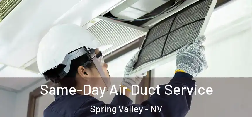 Same-Day Air Duct Service Spring Valley - NV